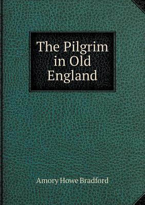 The Pilgrim in Old England 5518964897 Book Cover