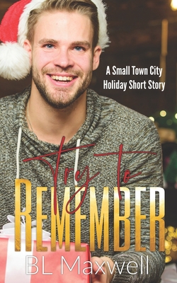 Try To Remember: A Small Town City Holiday Shor... B0CGL36DGB Book Cover
