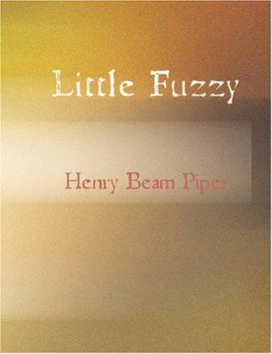 Little Fuzzy [Large Print] 143462952X Book Cover