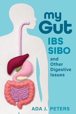 My Gut: IBS, SIBO and other digestive issues 0645678600 Book Cover