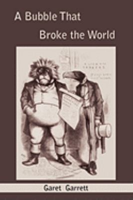 A Bubble that Broke the World 1578987636 Book Cover