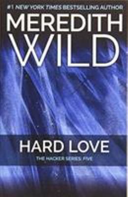 Hard Love: The Hacker Series #5 1455591769 Book Cover