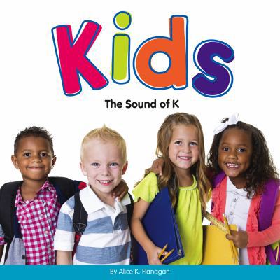 Kids: The Sound of K 1503809285 Book Cover