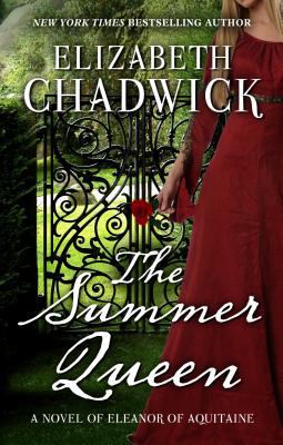 The Summer Queen: A Novel of Eleanor of Aquitaine [Large Print] 1410485234 Book Cover