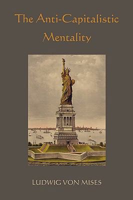 The Anti-Capitalistic Mentality 1891396218 Book Cover