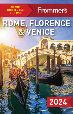 Frommer's Rome, Florence and Venice 2024 1628875836 Book Cover