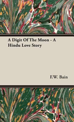 A Digit of the Moon - A Hindu Love Story 1443722235 Book Cover