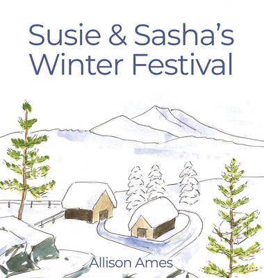 Susie & Sasha's Winter Festival B0DMGHLX37 Book Cover