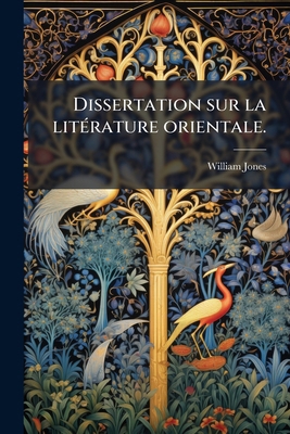 Dissertation sur la litÃ(c)rature orientale. [French] 1024002519 Book Cover