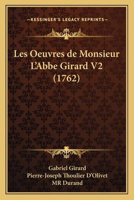 Les Oeuvres de Monsieur L'Abbe Girard V2 (1762) [French] 1165948613 Book Cover