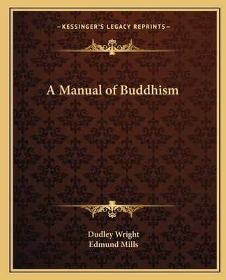 A Manual of Buddhism 1162596813 Book Cover