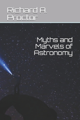 Myths and Marvels of Astronomy B08VBS3WW7 Book Cover