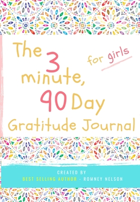 The 3 Minute, 90 Day Gratitude Journal for Girl... 192245334X Book Cover