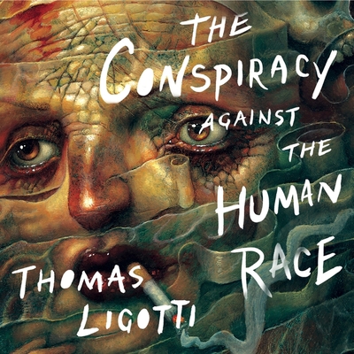 The Conspiracy Against the Human Race Lib/E: A ... 1665113189 Book Cover