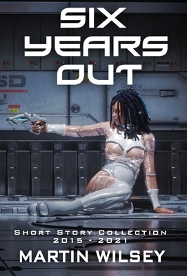 Six Years Out 1945994711 Book Cover