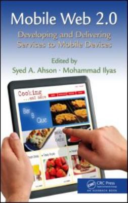 Mobile Web 2.0: Developing and Delivering Servi... 1439800820 Book Cover