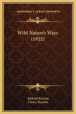 Wild Nature's Ways (1922) 1169319068 Book Cover