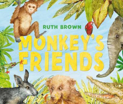 Monkey's Friends 1849392285 Book Cover