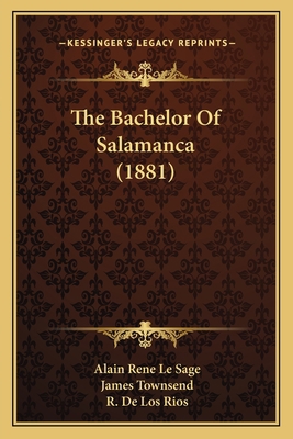 The Bachelor Of Salamanca (1881) 1164940635 Book Cover