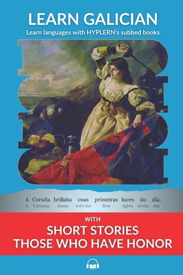 Learn Galician with Short Stories - Those Who H... 1834250188 Book Cover