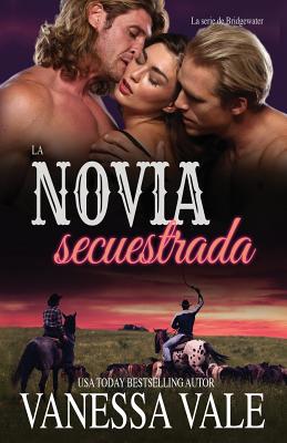 La novia secuestrada: Letra grande [Spanish] 179594787X Book Cover