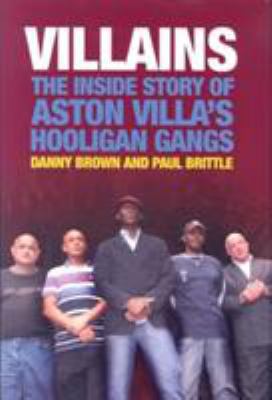 Villains: The Inside Story of Aston Villa's Hoo... 1903854598 Book Cover