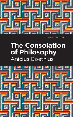 The Consolation of Philosophy 1513207717 Book Cover