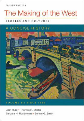 The Making of the West : Peoples and Cultures -... 0312672748 Book Cover