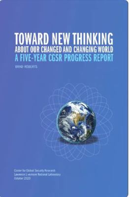 Paperback Toward New Thinking about Our Changed and Changing World : A Five-Year CGSR Progress Report Book