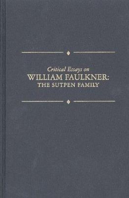 Critical Essays on William Faulkner: The Sutpen... 0816173141 Book Cover