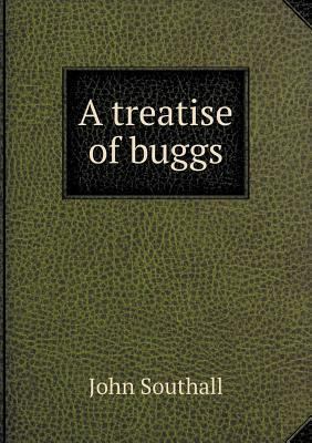 A treatise of buggs 5518897227 Book Cover