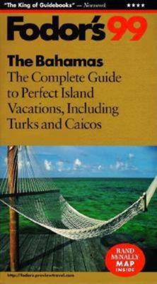 The Bahamas '99: The Complete Guide to Perfect ... 0679001034 Book Cover