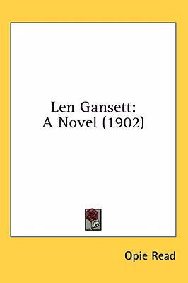 Len Gansett: A Novel (1902) 054893178X Book Cover