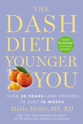 The Dash Diet Younger You: Shed 20 Years--And P... 1478986867 Book Cover