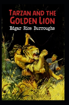 Tarzan and the Golden Lion (Tarzan #21) Annotated B08P1H45M5 Book Cover