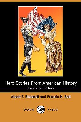 Hero Stories from American History (Illustrated... 1409992519 Book Cover