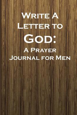 Write a Letter to God: Prayer Conversations by ... 1072676605 Book Cover