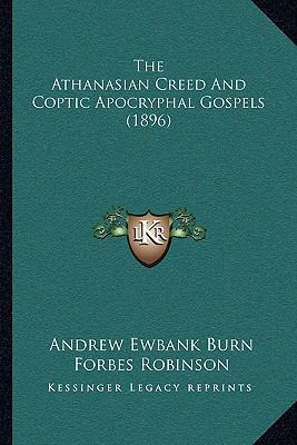 The Athanasian Creed And Coptic Apocryphal Gosp... 1166060543 Book Cover