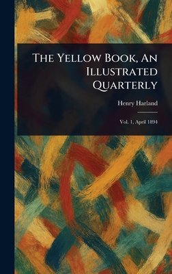 The Yellow Book, An Illustrated Quarterly 1023257815 Book Cover