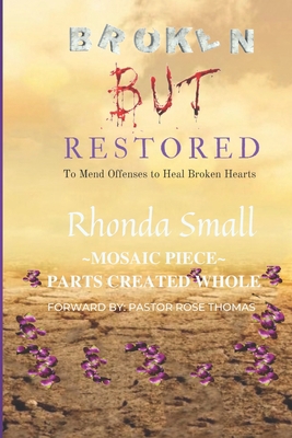 Broken But Restored: To Mend Offenses To Heal B... B0BXNJLYZG Book Cover