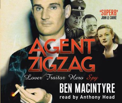 Agent Zigzag: The True Wartime Story of Eddie C... 0752890522 Book Cover
