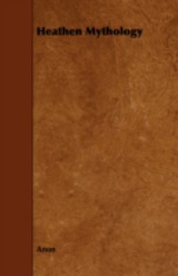 Heathen Mythology 1443762563 Book Cover