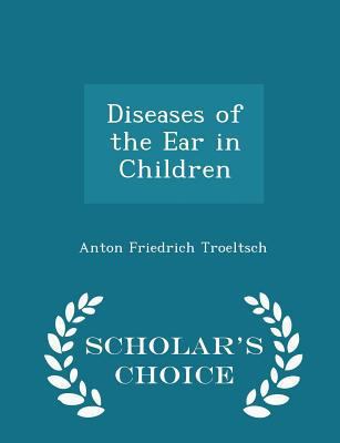 Diseases of the Ear in Children - Scholar's Cho... 1297114965 Book Cover