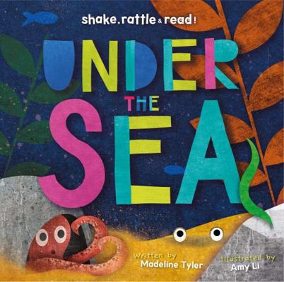 Under the Sea (Shake, Rattle & Read!) 1786377462 Book Cover