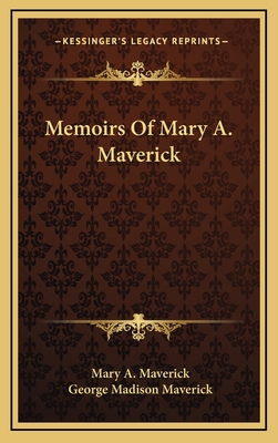 Memoirs Of Mary A. Maverick 1163468657 Book Cover