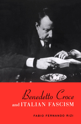 Benedetto Croce and Italian Fascism 144261319X Book Cover