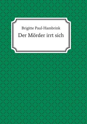 Der Mörder irrt sich [German] 334702477X Book Cover