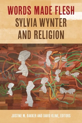 Words Made Flesh: Sylvia Wynter and Religion 153151023X Book Cover
