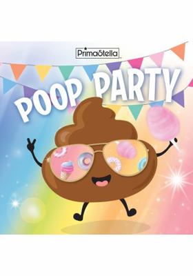 Poop Party - Potty Training Adventure Book to H... 0578910225 Book Cover