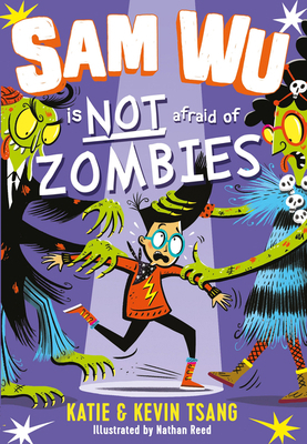 Sam Wu Is Not Afraid of Zombies 1405295724 Book Cover